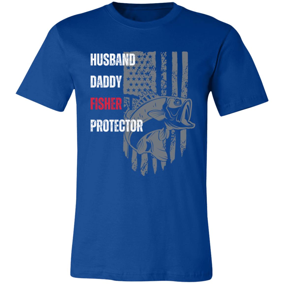 Husband Daddy Fisher Protector | Unisex Jersey Short-Sleeve T-Shirt